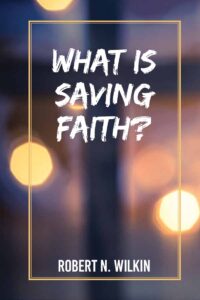 What Is Saving Faith?