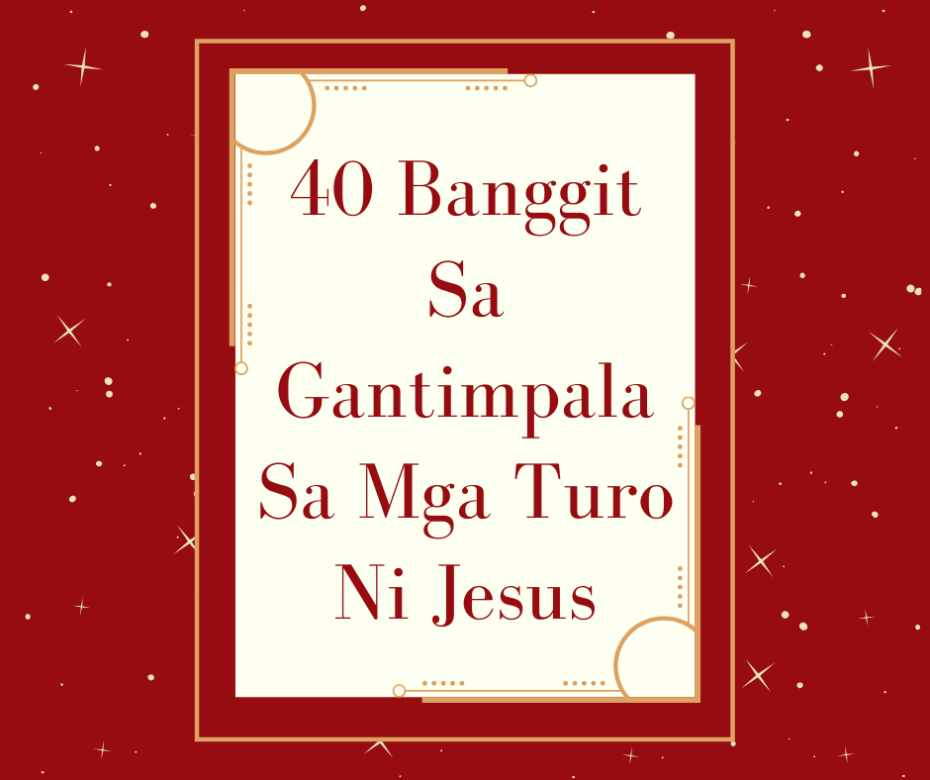 40 Banggit Sa Gantimpala Sa Mga Turo Ni Jesus