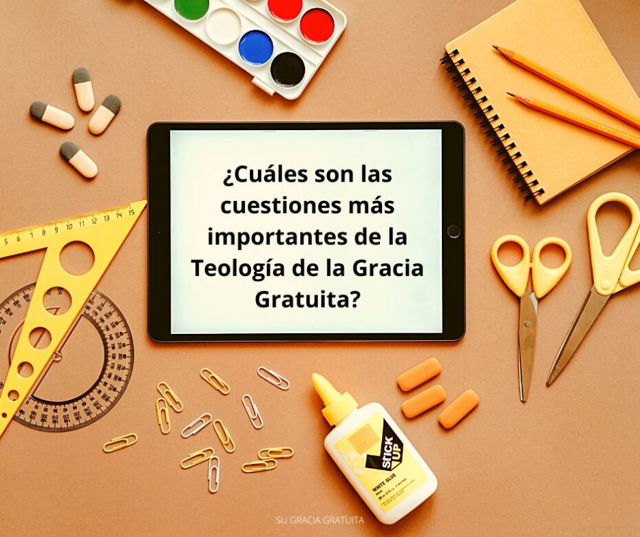 9 cuestiones vigentes de la Gracia Gratuita