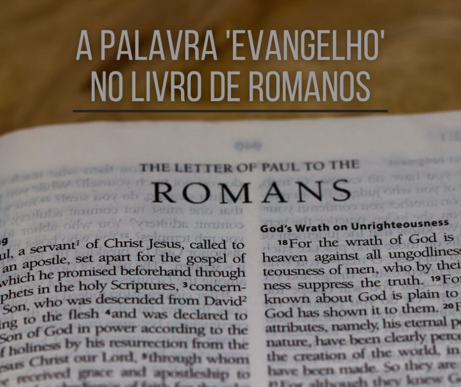 A Palavra 'Evangelho' no Livro de Romanos
