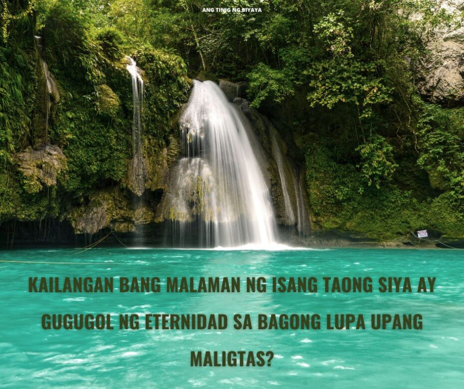 ANO BA ANG DAPAT NATING MALAMAN TUNGKOL KAY JESUS AT SA BUHAY NA DARATING UPANG MALIGTAS?