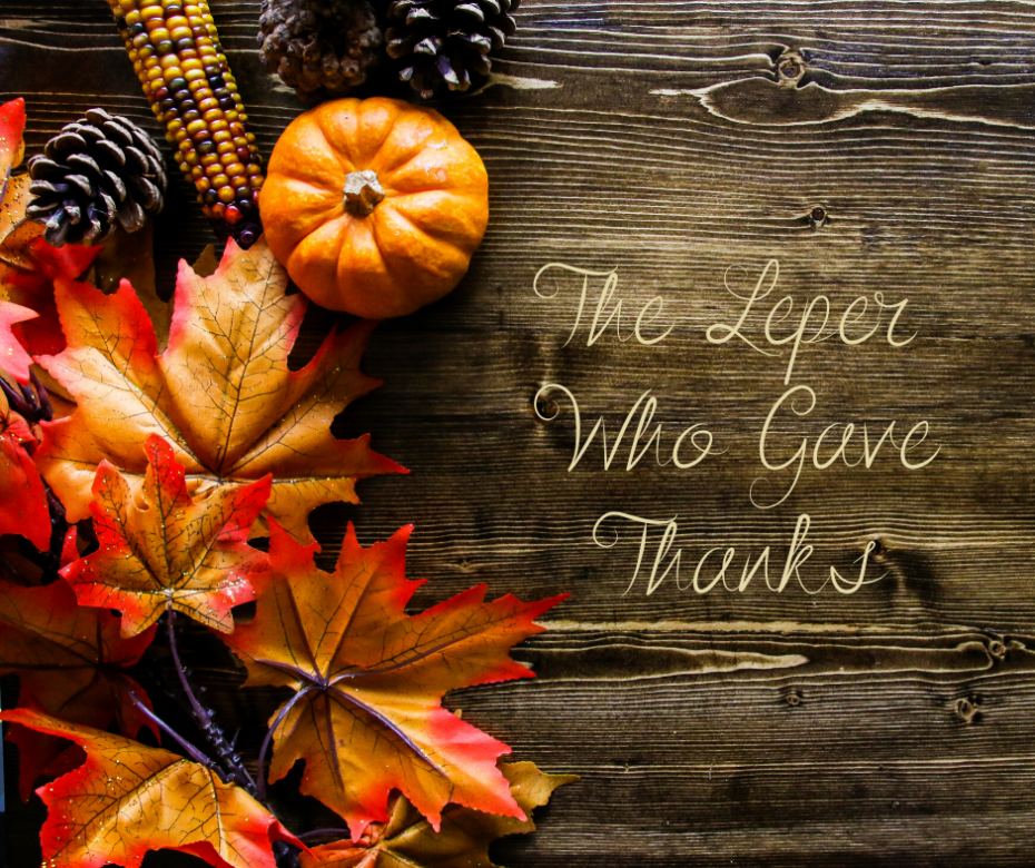 The Leper Who Gave Thanks