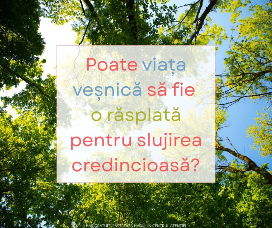Ai apucat viața veșnică?