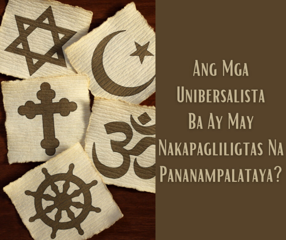 Ang Mga Unibersalista Ba Ay May Nakapagliligtas Na Pananampalataya)
