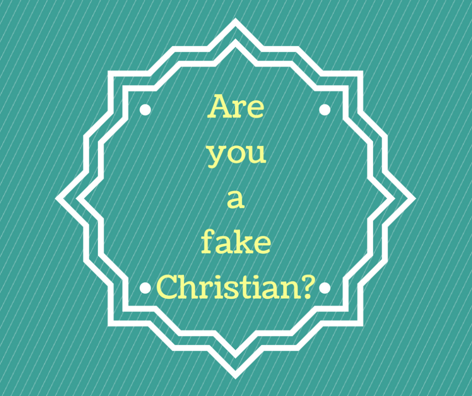 Are You a Fake Christian_