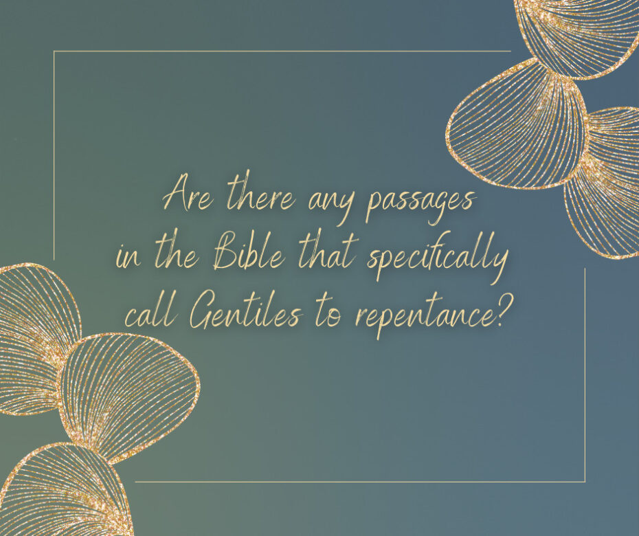 Are there any passages in the Bible that specifically call Gentiles to repentance