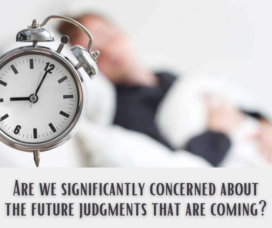 Are we significantly concerned about the future judgments that are coming