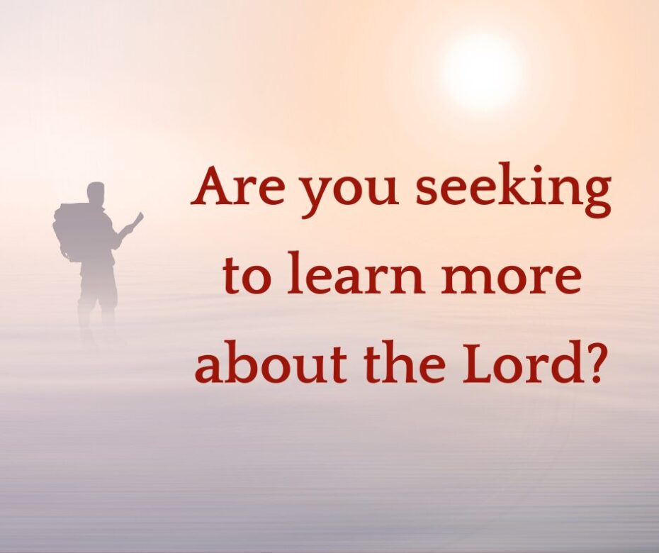 Are you learning more about the Lord