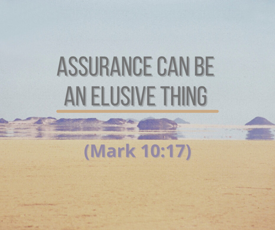 Assurance Can Be an Elusive Thing