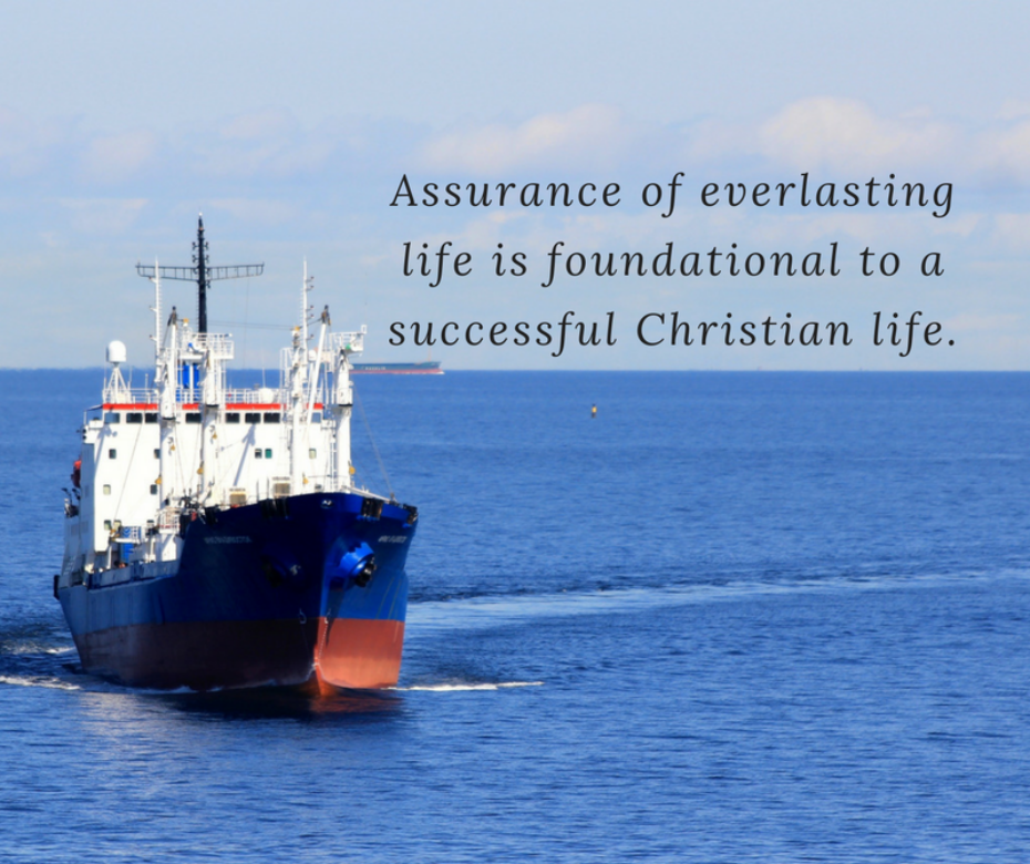 Assurance of everlasting life is foundational to a successful Christian life
