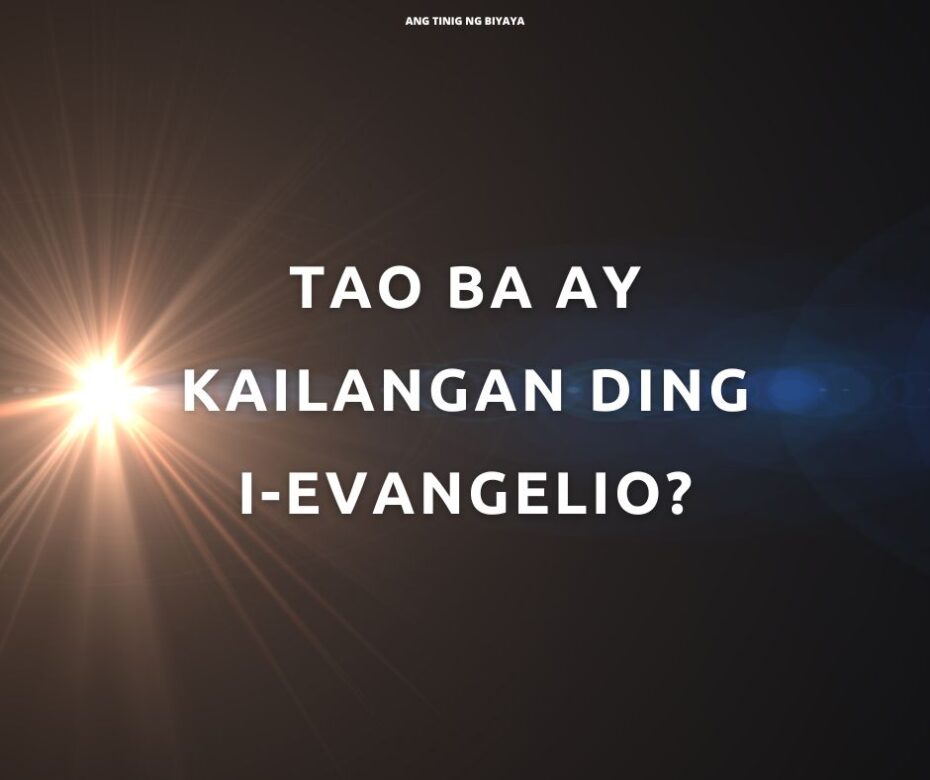 BAKIT NAG-EEVANGELIO SI JESUS