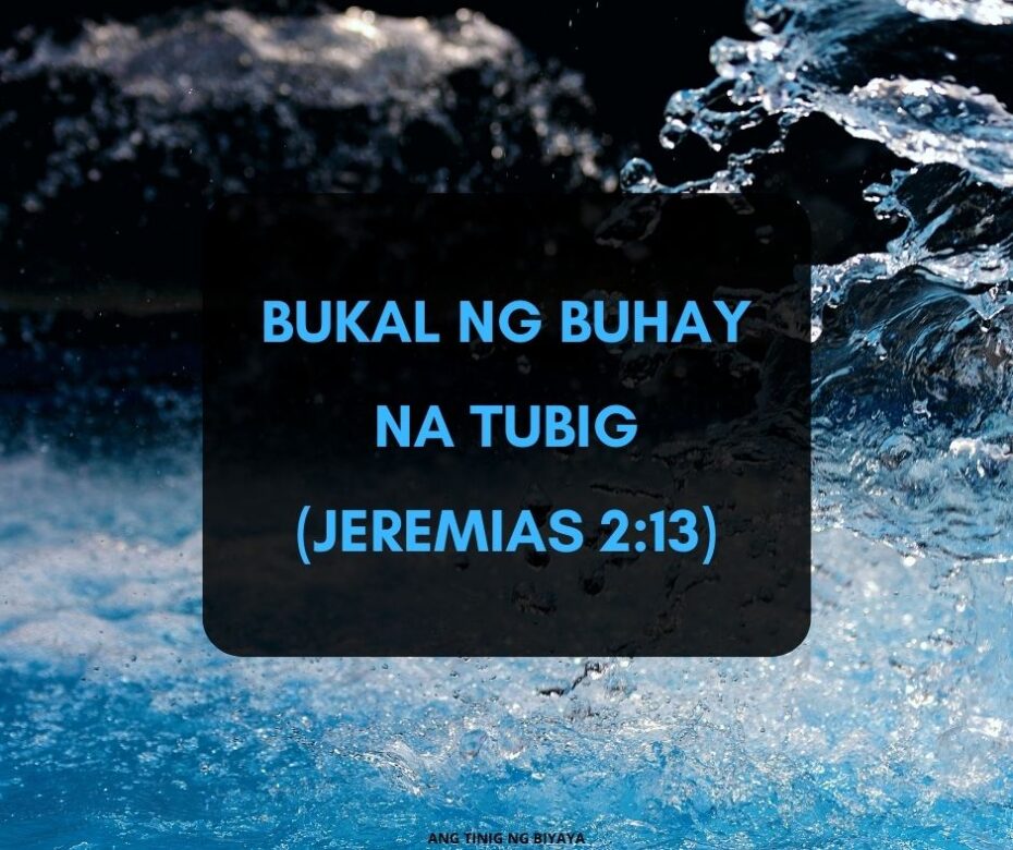 BUKAL NG BUHAY NA TUBIG