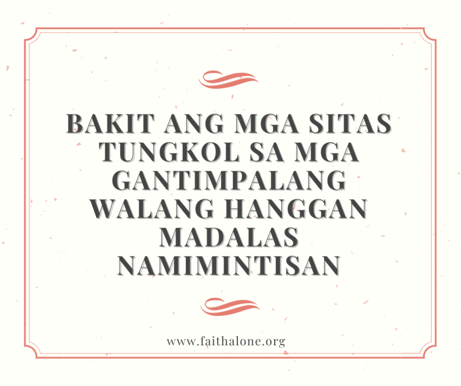 Bakit Ang Mga Sitas Tungkol Sa Mga Gantimpalang Walang Hanggan Madalas Namimintisan