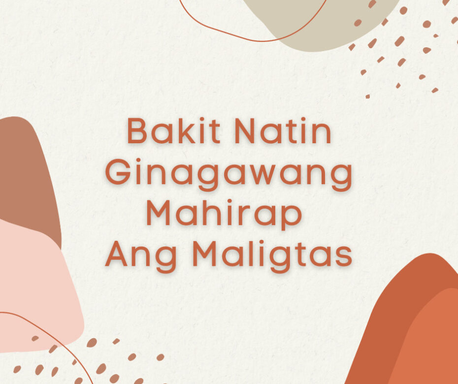 Bakit Natin Ginagawang Mahirap Ang Maligtas