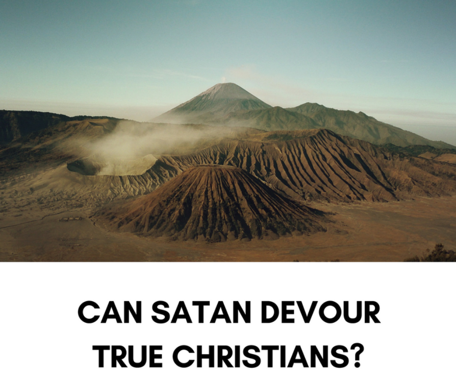 Can Satan Devour True Christians?