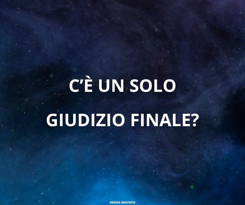 C’è un solo giudizio finale