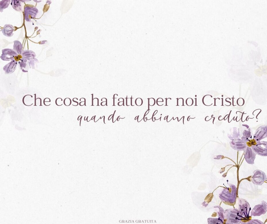 Che cosa ha realizzato Cristo quando abbiamo (2)