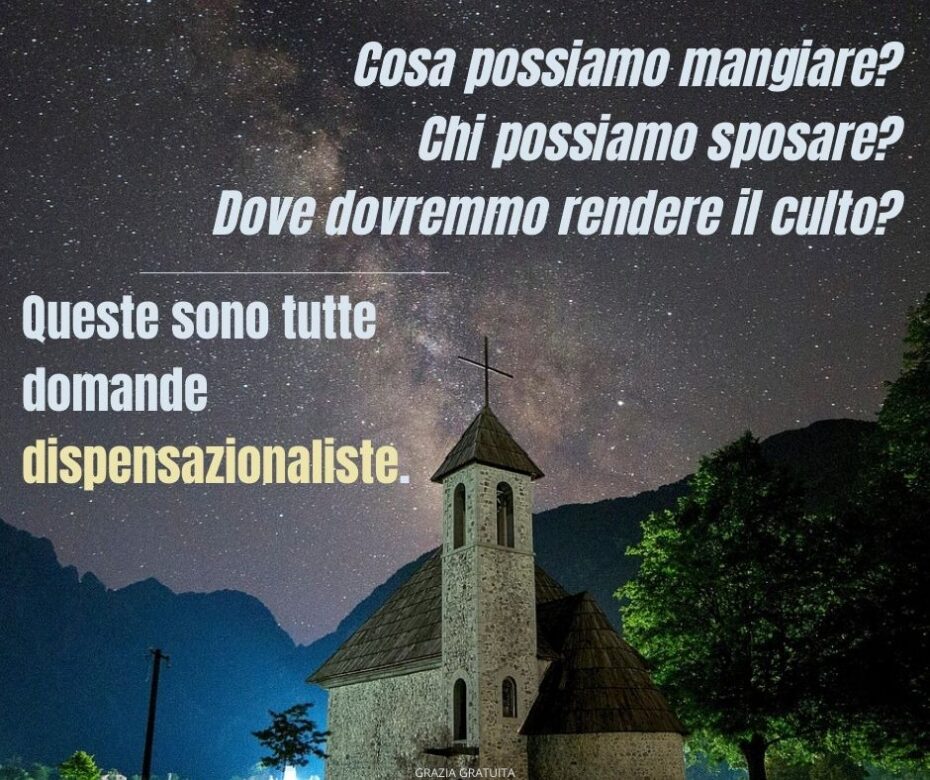 Che cos’è il dispensazionalismo? Parte 2
