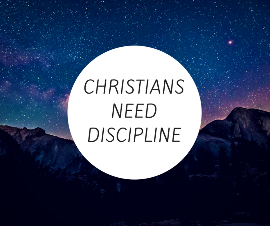 ChristiansNeed Discipline