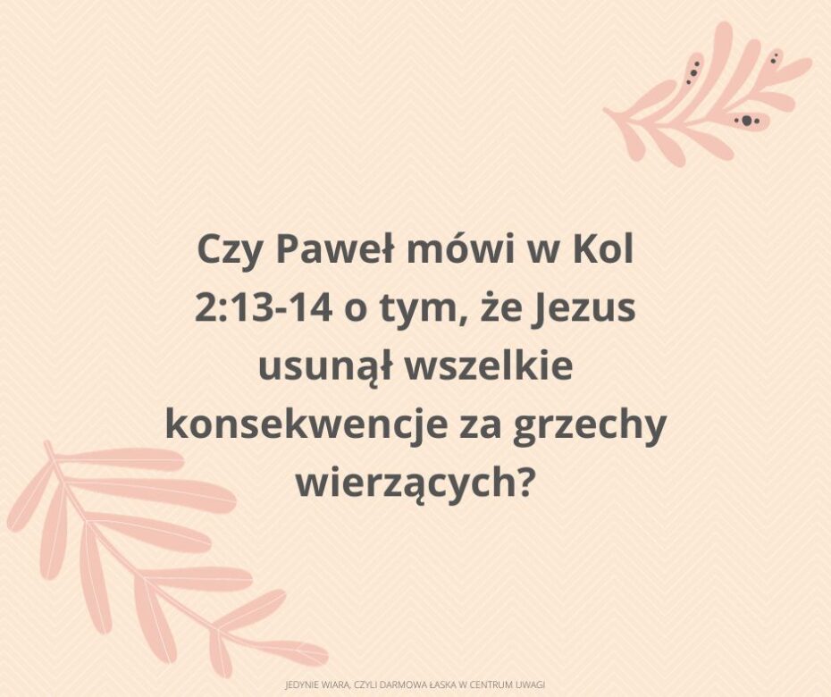 Czy Jezus usunął konsekwencje naszych grzechów?