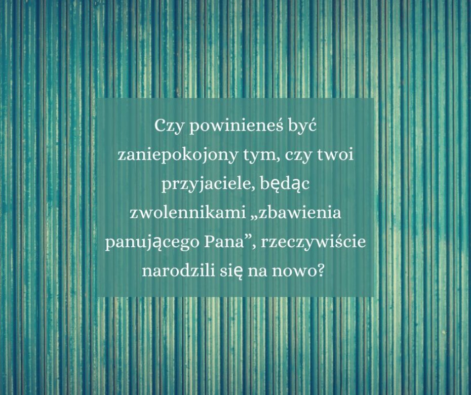 Czy „zbawienie panującego Pana” jest zbawczym poselstwem?