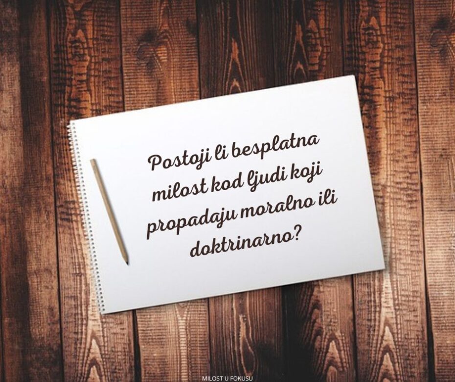 Daje li besplatna milost ljudima dozvolu za grijeh?