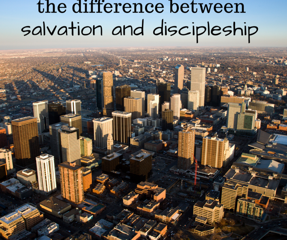 Denver_diff_salvation and discipleship