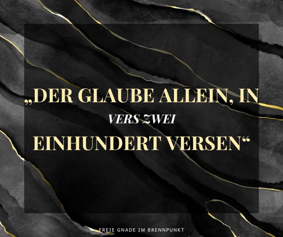 Der Glaube allein, in Einhundert Versen