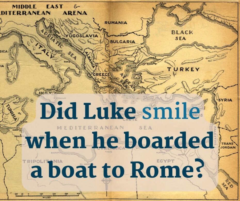 Did Luke smile when he boarded a boat to Rome