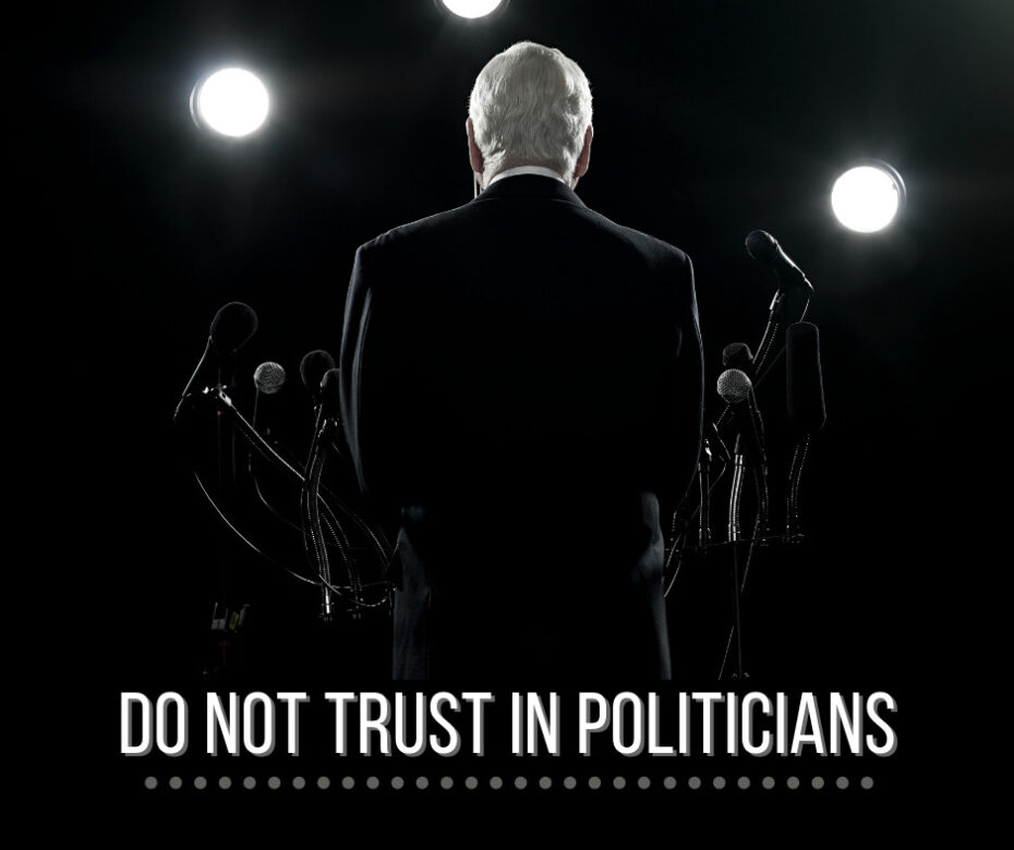Do Not Trust in Politicians