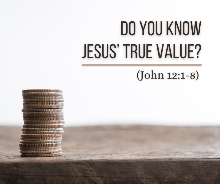 Do You Know Jesus’ True Value