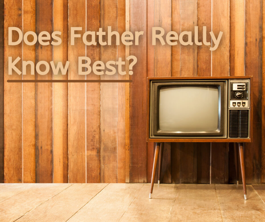 Does Father Really Know Best