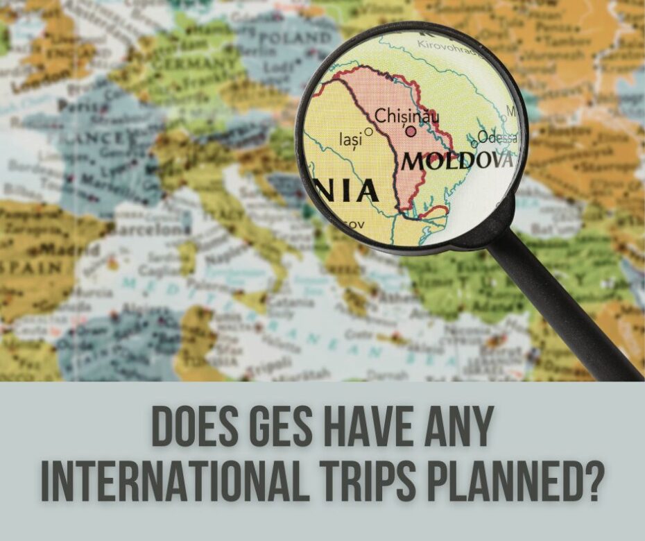Does GES have any international trips planned