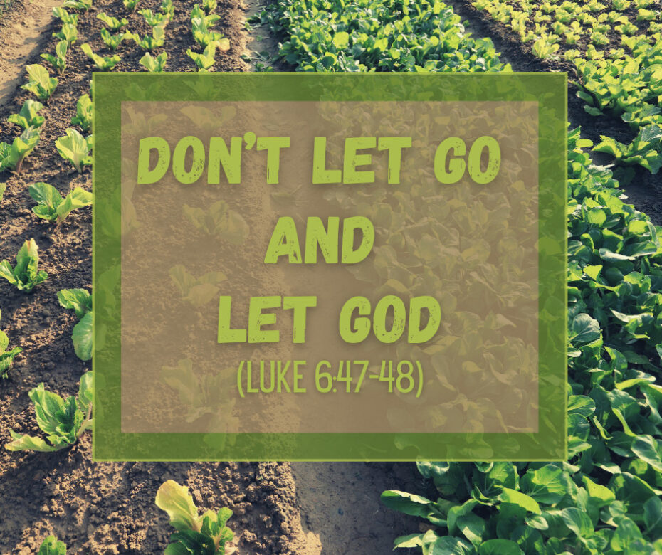 Don’t Let Go and Let God