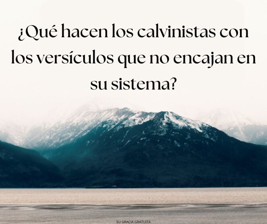 El calvinismo tiene una caja de versículos misteriosos