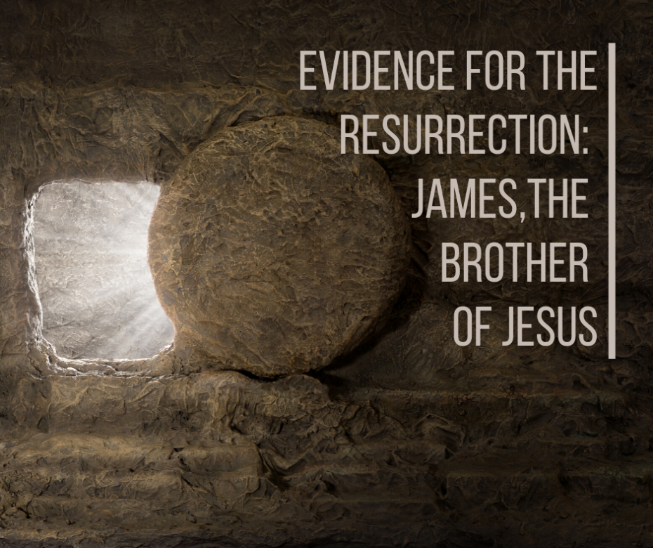 Evidence for the Resurrection_ James,the Brother of Jesus