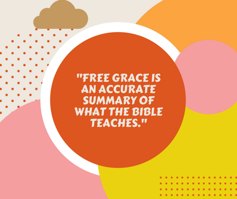 -Free grace is a wonderful title. It is descriptive. It is an accurate summary of what the Bible teaches.-