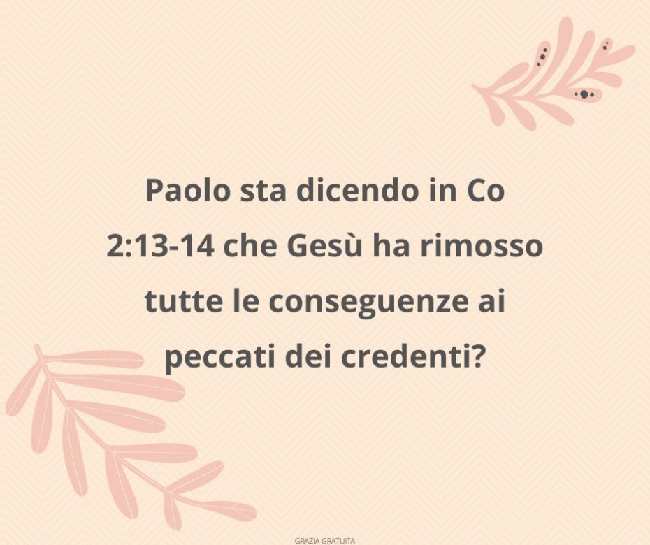 Gesù ha eliminato le conseguenze dei nostri peccati? Colossesi