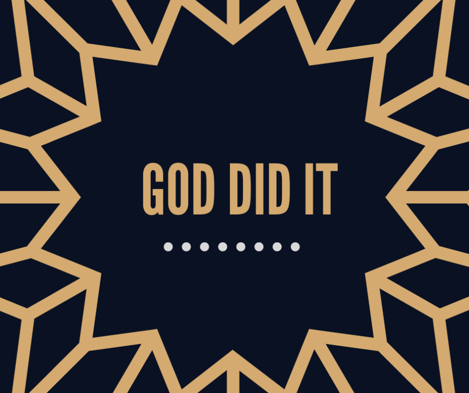 God Did It