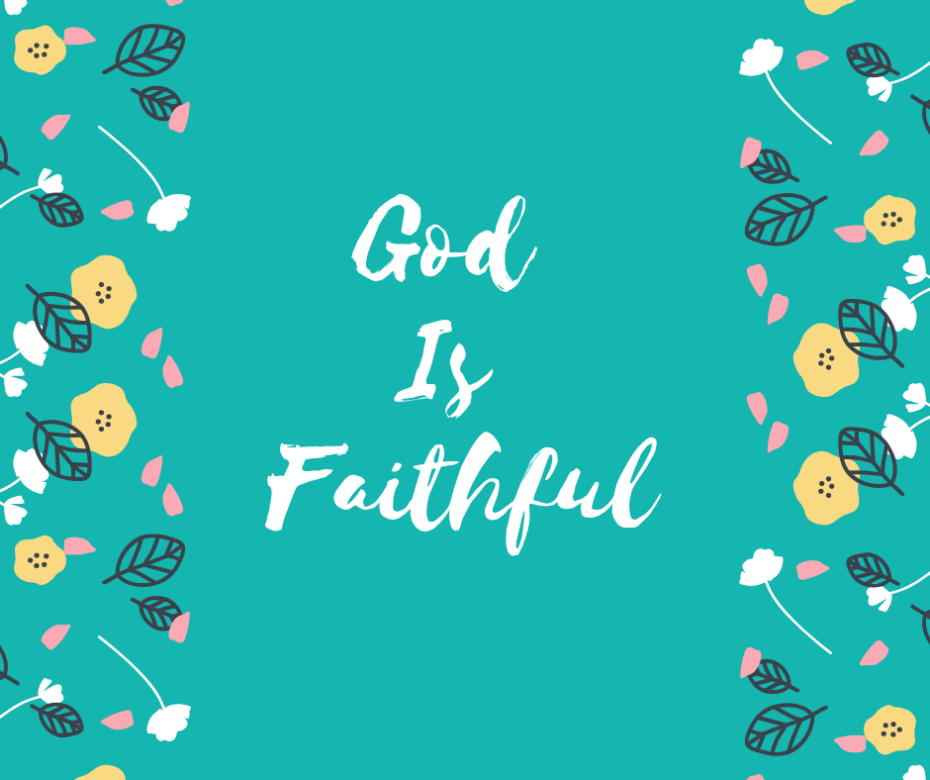God Is Faithful