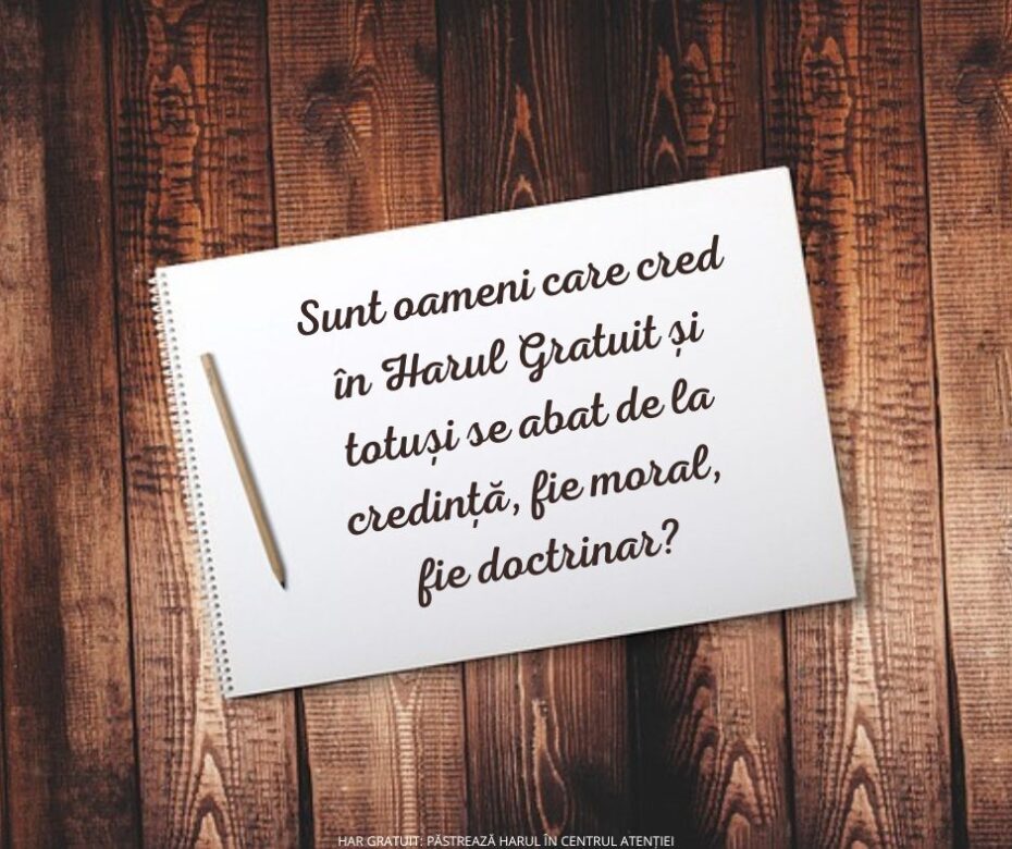 Harul Gratuit oferă o licență pentru a păcătui?