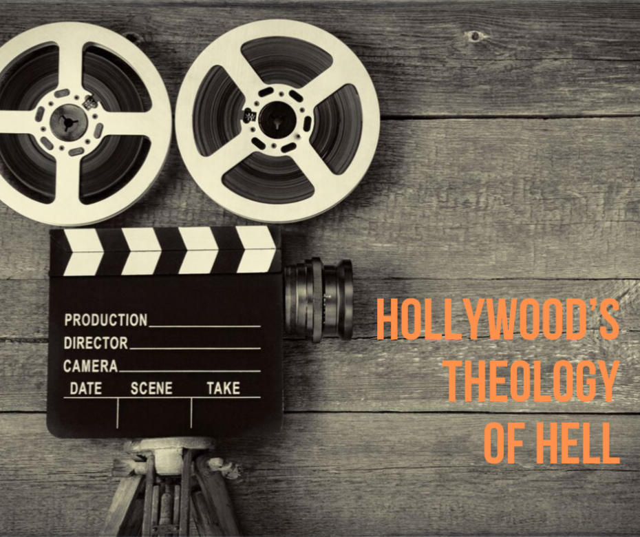 Hollywood’s Theology of Hell