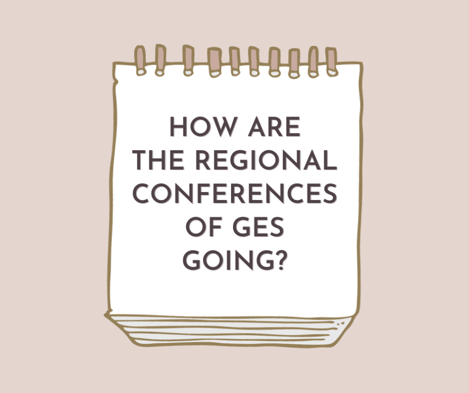 How are the regional conferences of GES going