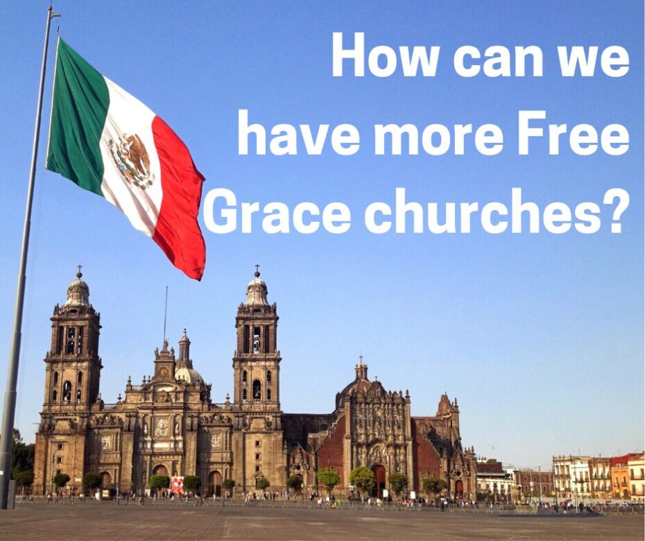 How can we have more Free Grace churches