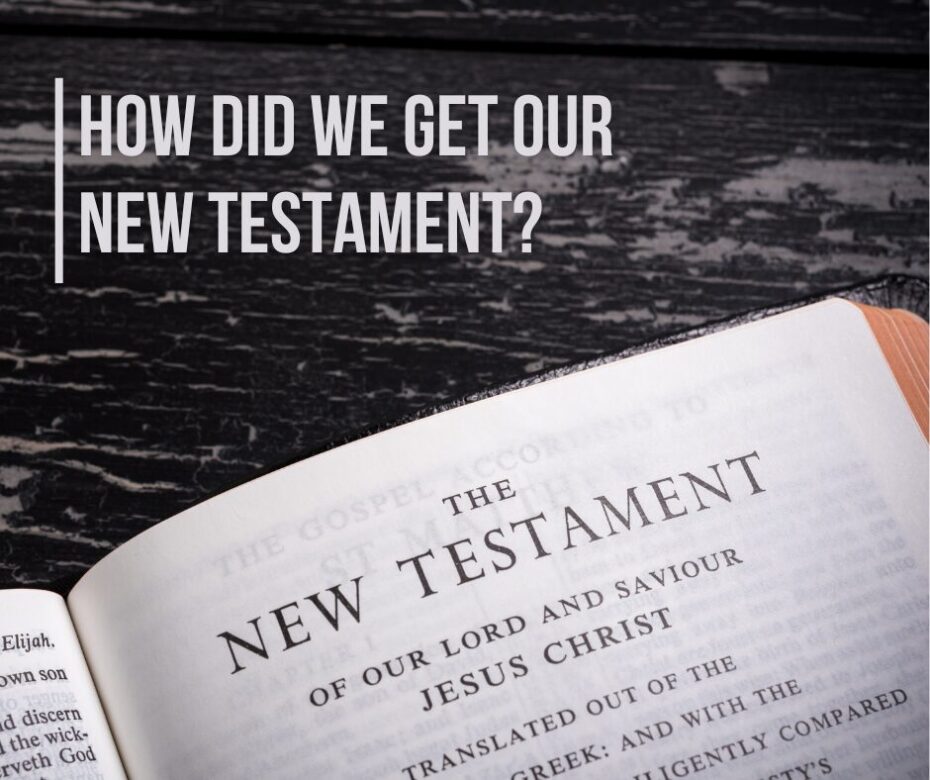 How did we get our NT