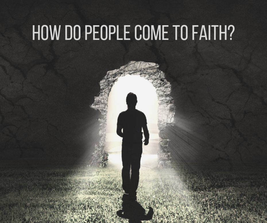 How do people come to faith_
