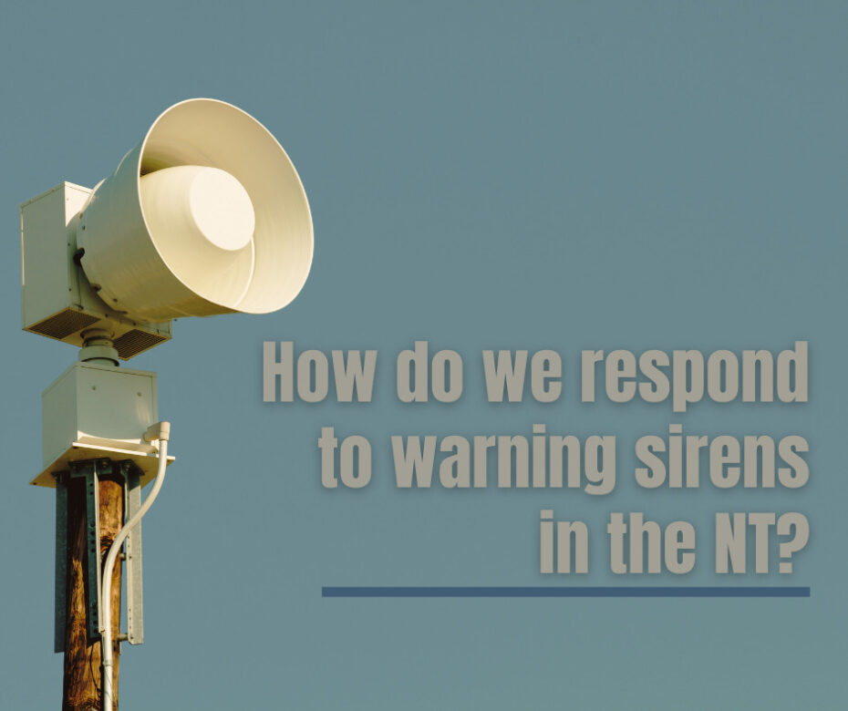 How do we respond to warning sirens in the NT