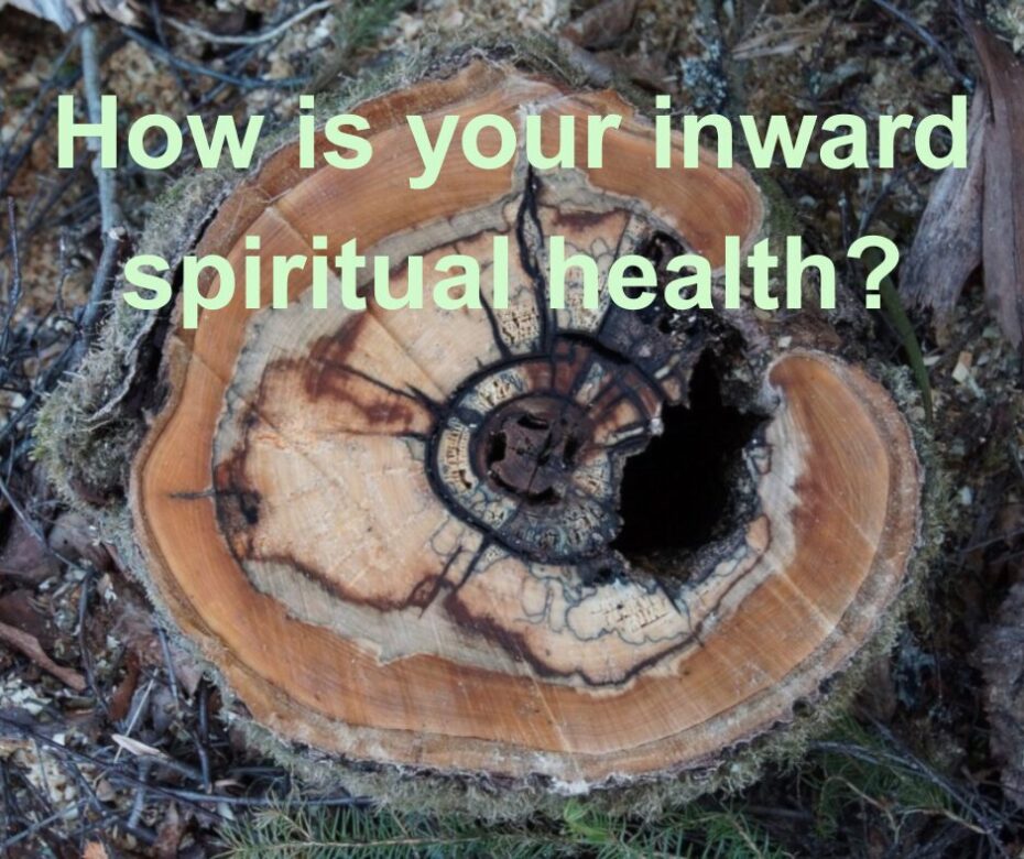 How is your inward spiritual health