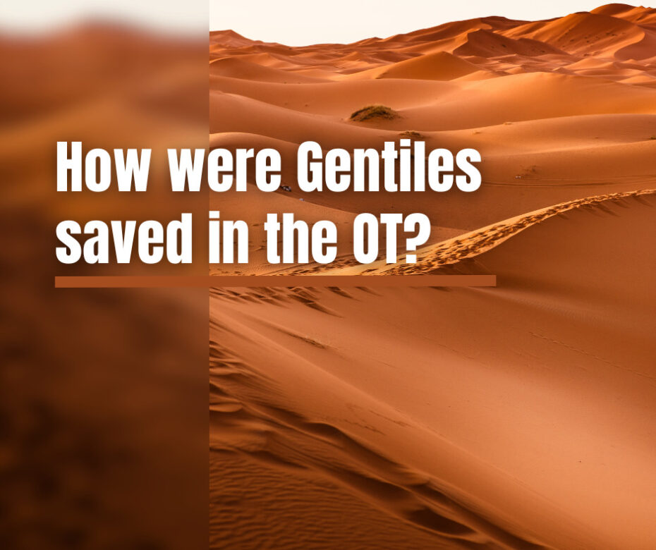 How were Gentiles saved in the OT