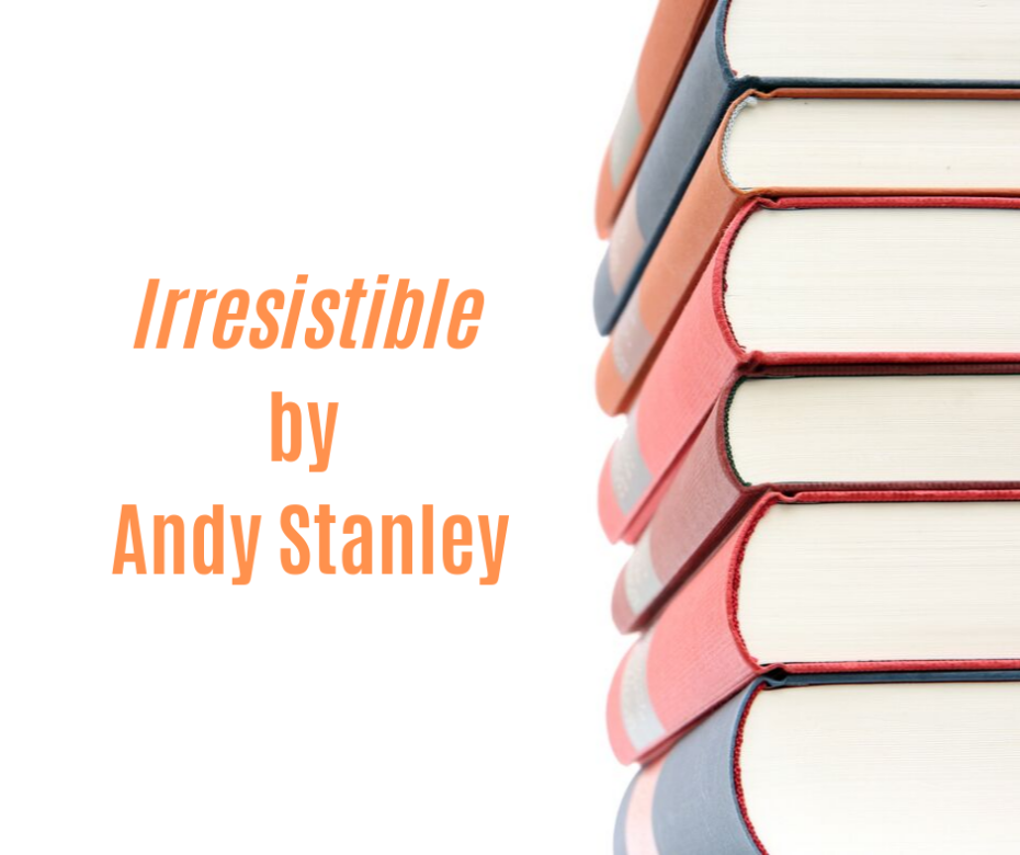 Irresistible by Andy Stanley